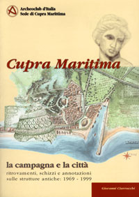 Cupra Maritima la campagna e la citta ritrovamenti,
									     schizzi e annotazioni sulle strutture antiche